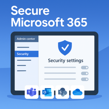 Microsoft 365 Hardening Guide for Logistics Teams